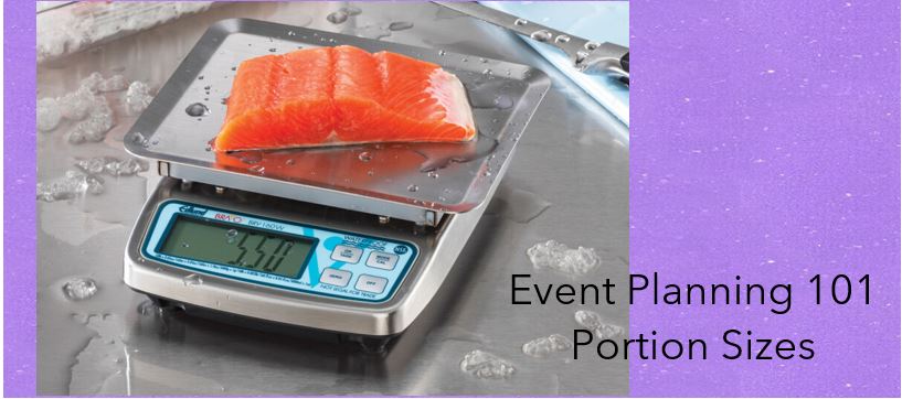 Event Planning 101 &ndash; Portion Sizes